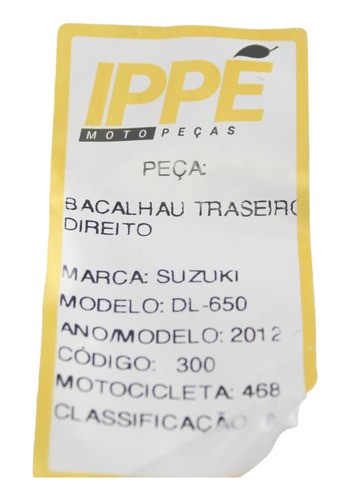 Bacalhau Traseiro Direito Suzuki V-strom 650 (468) 2012