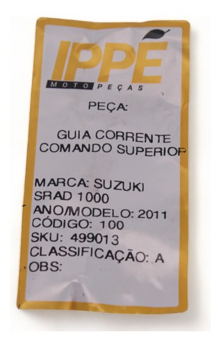 Guia Corrente Comando Superior Suzuki Srad 1000 2011 Gsx-r