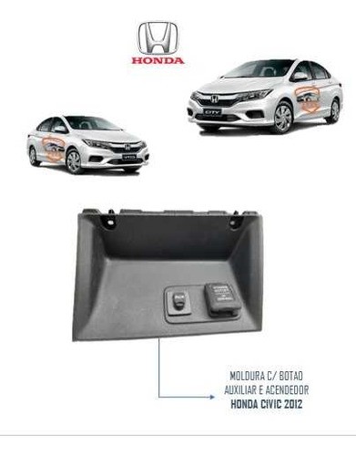 Moldura C/ Botao Auxiliar E Acendedor Honda Civic 2012