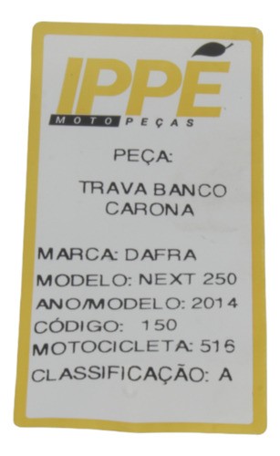 Trava Banco  Carona Dafra Next 250 2014 (516)