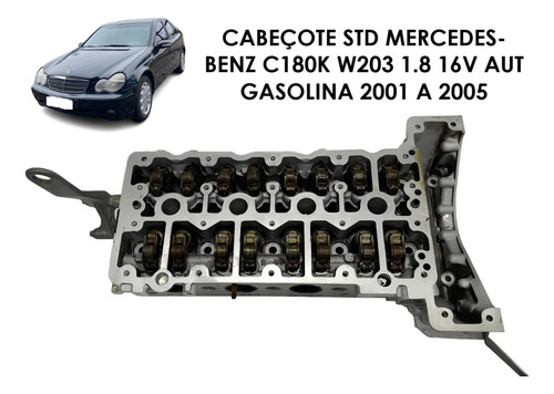 Cabeçote Std Mercedes-benz C180k W203 1.8 16v Gasolina 01/05