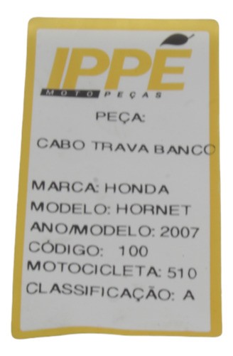 Cabo Trava Banco Honda Hornet 2007 (510)