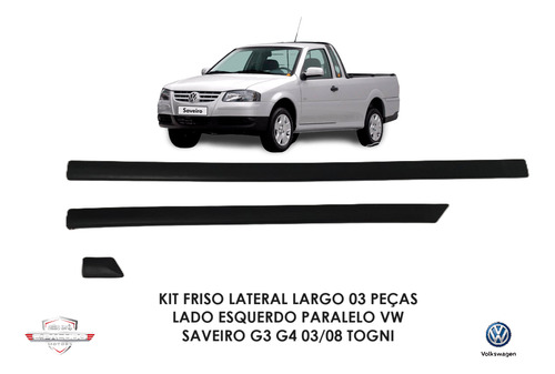 Kit Friso Lateral Largo Lado Esquerdo Paralelo Saveiro G3 G4