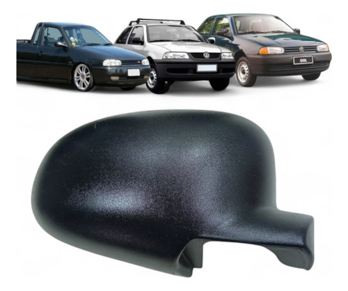 Capa Do Retrovisor Direito Vw Gol Bola Saveiro Parati G2
