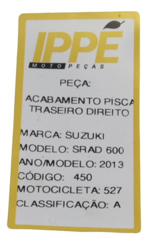 Acabamento Pisca Traseiro/d Suzuki Srad 600 2013 (527)