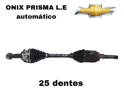 Semi Eixo L.e Gm Onix / Prisma 1.4 Automático 13/19 25 Dente