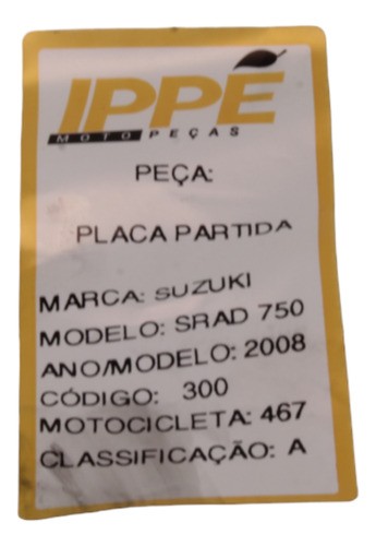 Placa Partida  Suzuki Srad 750 Ano 2008(467)