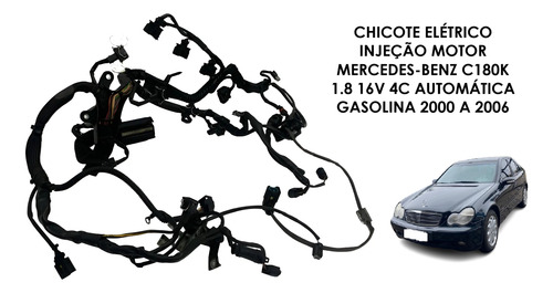 Chicote Elétrico Injeção Motor C180k 1.8 16v 4c Aut 00/06