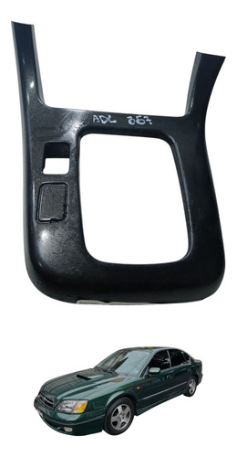 Moldura Alavanca Câmbio Console Subaru Legacy 2000 (ap)